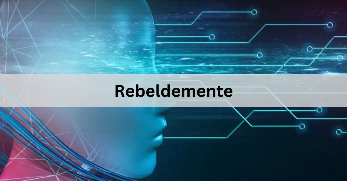 Rebeldemente