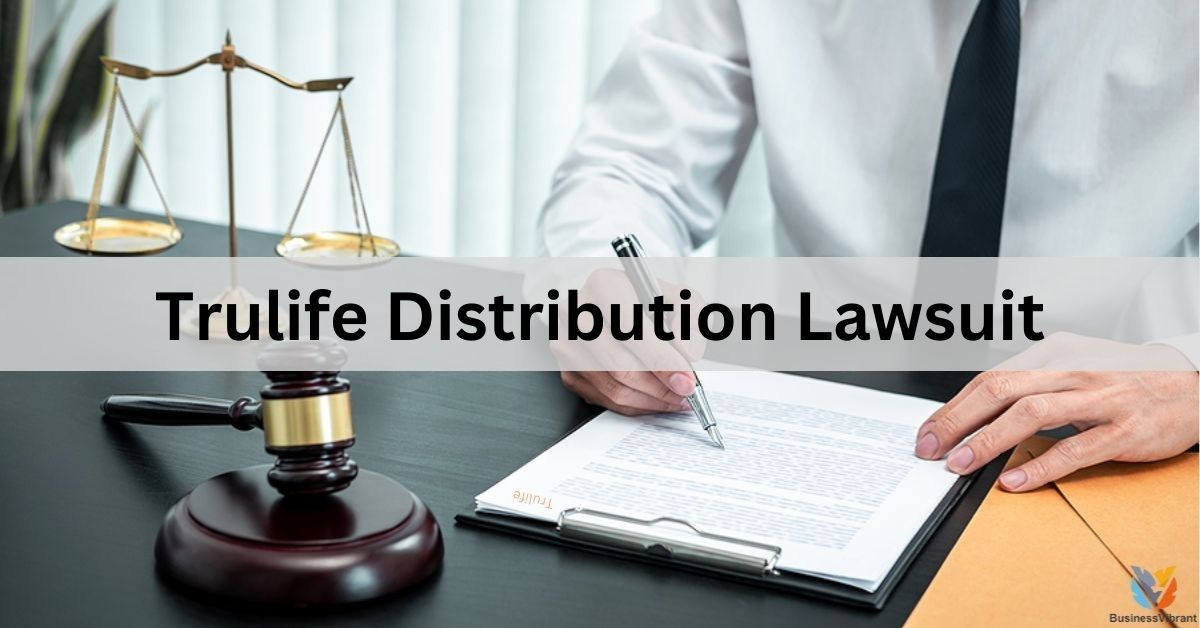 Trulife Distribution Lawsuit